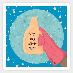 WASH YOUR WORRIES AWAY Magnet